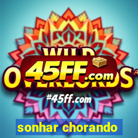 sonhar chorando